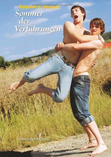 Sommer der Verführungen: Ein homoerotischer Roman