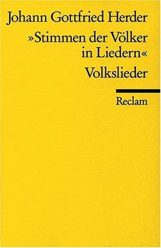 Stimmen der Völker in Liedern: Volkslieder: Volkslieder. Zwei Teile. 1778/79