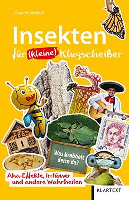 Insekten für (kleine) Klugscheißer: Aha-Effekte, Irrtümer und andere Wahrheiten (Irrtümer und Wahrheiten)