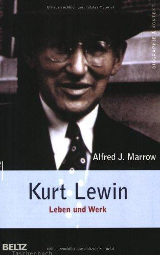 Kurt Lewin - Leben und Werk (Beltz Taschenbuch / Biographie und Kontext)