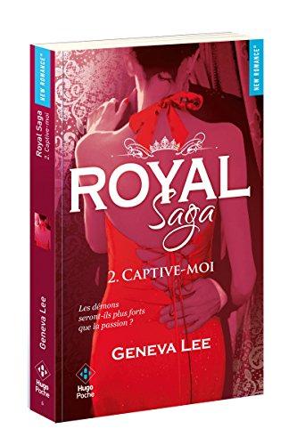 Royal saga. Vol. 2. Captive-moi