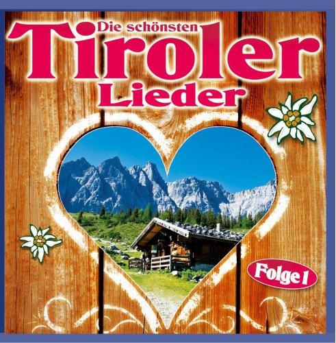 Die schönsten Tiroler Lieder; Innsbruck du wunderschöne Alpenstadt; Achensee Walzerlied; Zillertaler Hochzeitsmarsch; Jodler der Alpen; Tirol i bin a Kind von dir; Kufsteiner Lied; Zillertaler Schürzenjäger; Zillertaler und die Geigerin;Kind der Berge