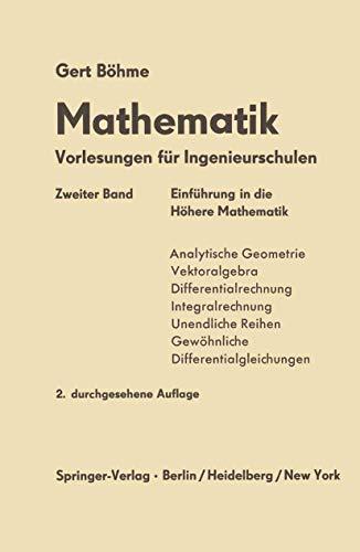 Mathematik Vorlesungen fur Ingenieurschulen, Einfürung in die Höhere Mathematik (German Edition)