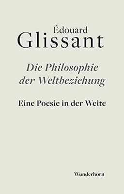 Die Philosophie der Weltbeziehung: Eine Poesie in der Weite: Poesie der Weite