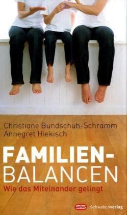 Familienbalancen: Wie das Miteinander gelingt