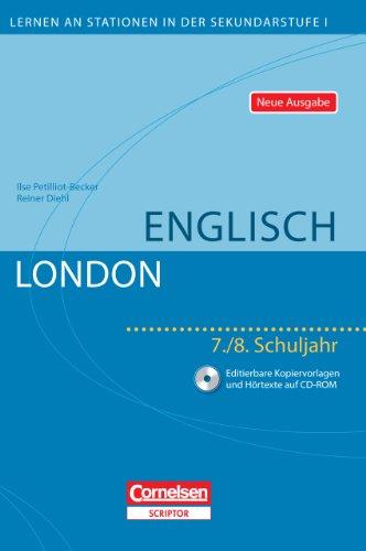 Lernen an Stationen in der Sekundarstufe I - Neue Ausgabe: Englisch: London: 7./8. Schuljahr. Kopiervorlagen mit CD-Extra. CD-ROM und CD auf einem Datenträger: Sekundarstufe I 7./8. Schuljahr