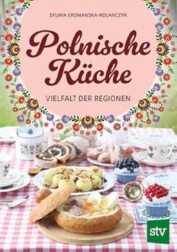 Polnische Küche: Vielfalt der Regionen