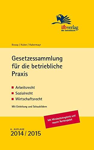 Gesetzessammlung für die betriebliche Praxis: Arbeitsrecht, Sozialrecht, Wirtschaftsrecht