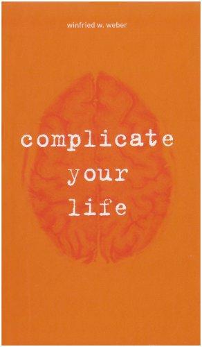 Complicate your life