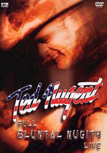 Ted Nugent - Full Bluntal Nugity Live [2 DVDs]