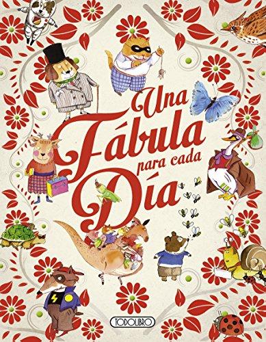 Una fábula para cada día (Las mejores fábulas)