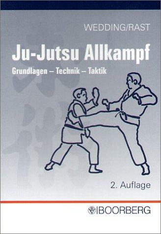 Ju-Jutsu-Kampf: Grundlagen - Technik - Taktik