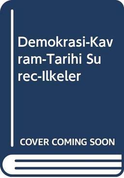 Demokrasi-Kavram-Tarihi Surec-Ilkeler