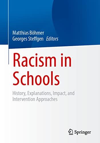 Racism in Schools: History, Explanations, Impact, and Intervention Approaches