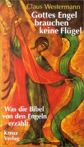 Gottes Engel brauchen keine Flügel