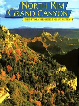 North Rim Grand Canyon (Story Behind the Scenery)