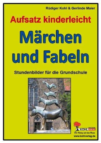 Märchen und Fabeln; Stundenbilder Aufsatz Grundschule