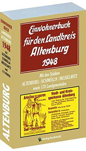 Einwohnerbuch Adressbuch für den Landkreis ALTENBURG 1948: Mit den Städten SCHMÖLLN und MEUSELWITZ sowie 175 Landgemeinden