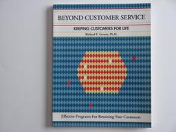 Beyond Customer Service: Keeping Customers for Life (The Fifty-Minute series)