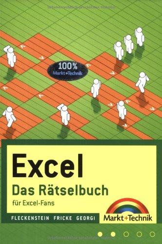 Excel - Das Rätselbuch - Rätsel und Knobeleien mit Excel gelöst: für Excel-Fans (Office Einzeltitel)