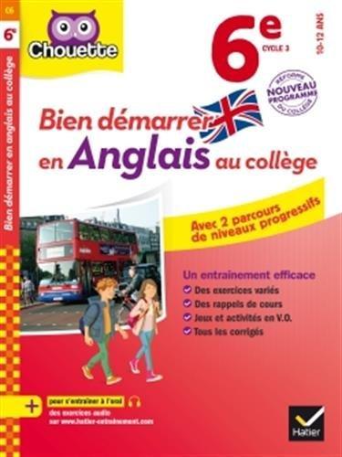 Bien démarrer en anglais au collège : 6e cycle 3 : 10-12 ans