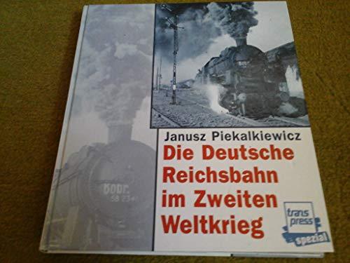 Die Deutsche Reichsbahn im Zweiten Weltkrieg