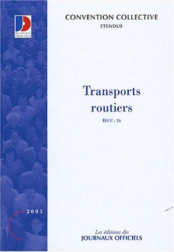 Transports routiers et activités auxiliaires du transport : convention collective nationale : IDCC 16