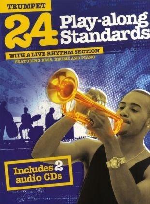 24 Play-Along Standards with a Live Rhythm Section - Trumpet: Play-Along, CD (2) für Trompete