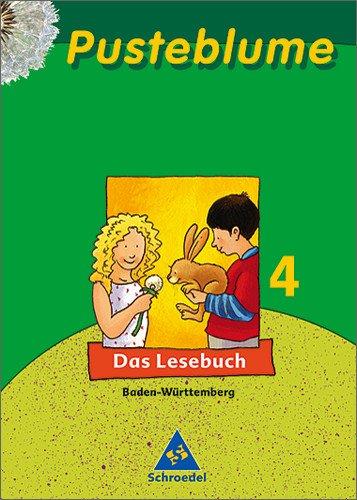 Pusteblume. Das Lesebuch. Ausgaben 2003 und 2004: Pusteblume. Das Lesebuch - Ausgabe 2004 - Baden-Württemberg: Schülerband 4