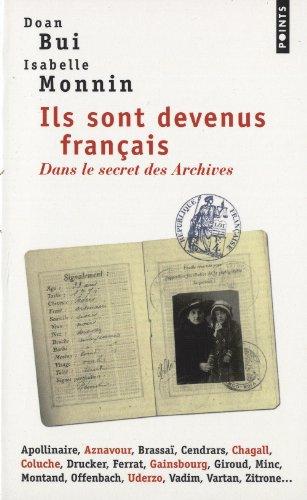 Ils sont devenus français : dans le secret des archives