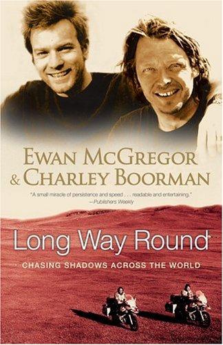 Long Way Round: Chasing Shadows Across the World