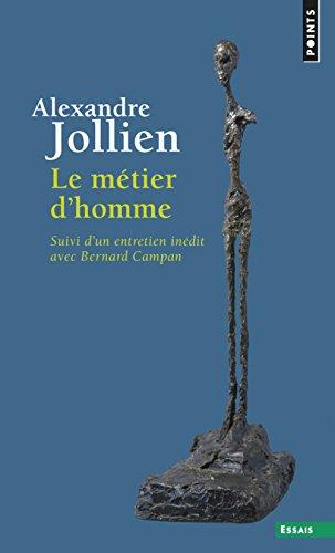 Le métier d'homme. La pratique spirituelle, un autre nom pour le métier d'homme