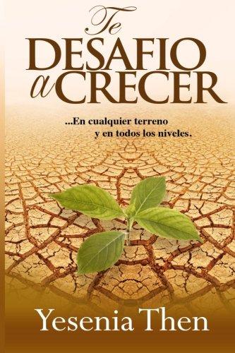 Te Desafío a Crecer: En cualquier terreno y en todos niveles