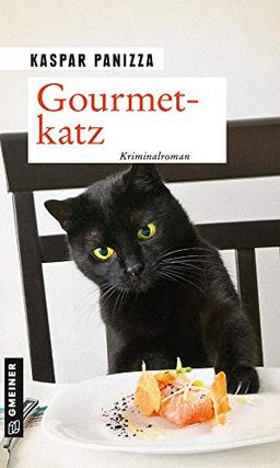 Gourmetkatz: Frau Merkel und der tote Sternekoch (Kommissar Steinböck und seine Katze Frau Merkel) (Kriminalromane im GMEINER-Verlag)