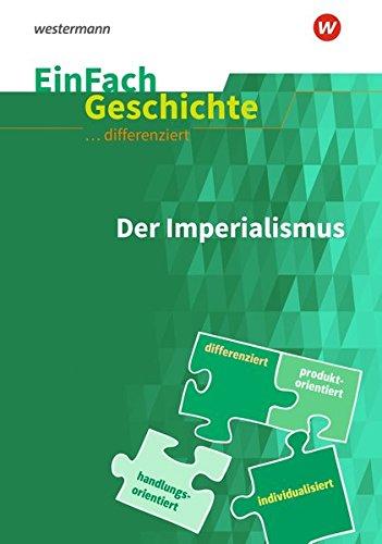 EinFach Geschichte ... differenziert: Der Imperialismus