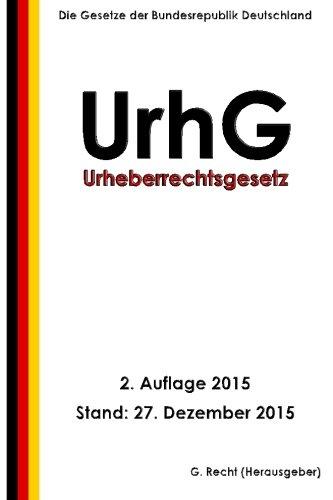 Urheberrechtsgesetz - UrhG, 2. Auflage 2015