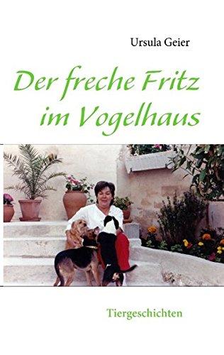 Der freche Fritz im Vogelhaus: Tiergeschichten