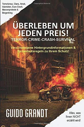 gugra-Media-Nostalgie: ÜBERLEBEN UM JEDEN PREIS!: Verschwiegene Hintergrundinformationen & Sicherheitsregeln zu Ihrem Schutz