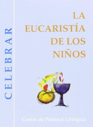 Eucaristía de los niños, La (Celebrar, Band 8)