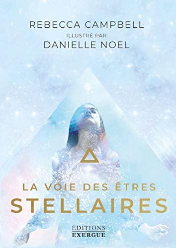 La voie des êtres stellaires