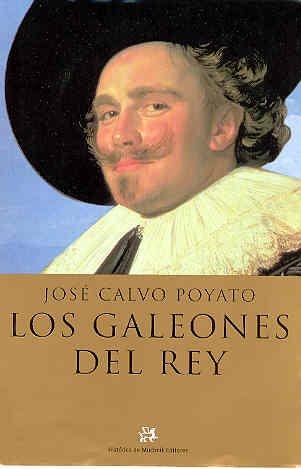 Los galeones del rey (NOVELA HISTORICA, Band 14)