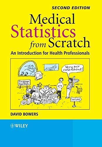 Medical Statistics from Scratch: An Introduction for Health Professionals (Bowers, Medical Statistics from Scratch: An Introduction for)