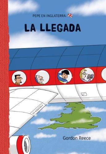 La llegada (Pepe en Inglaterra, Band 1)