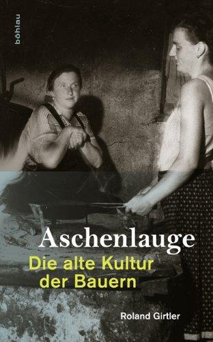 Aschenlauge: Die alte Kultur der Bauern