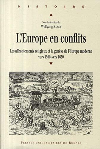 L'Europe en conflits : les affrontements religieux et la genèse de l'Europe moderne vers 1500-vers 1650