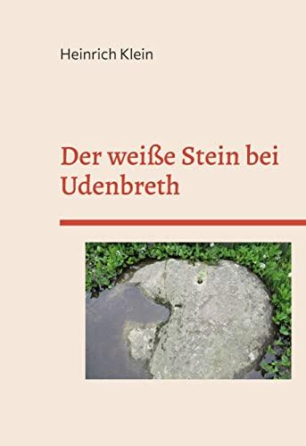 Der weiße Stein bei Udenbreth