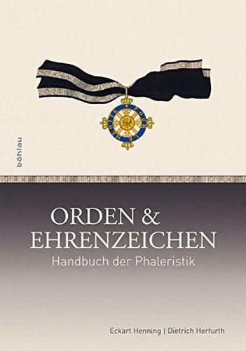 Orden und Ehrenzeichen: Handbuch der Phaleristik