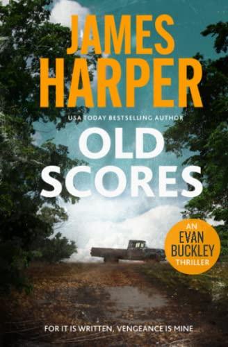 Old Scores: An Evan Buckley Crime Thriller (Evan Buckley Thrillers, Band 16)