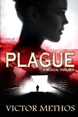 Plague (A Medical Thriller)