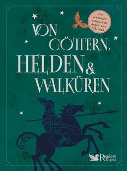 Von Göttern, Helden und Walküren: Die schönsten nordischen Sagen und Märchen